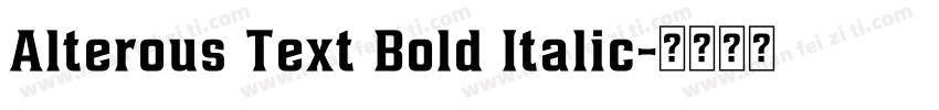 Alterous Text Bold Italic字体转换